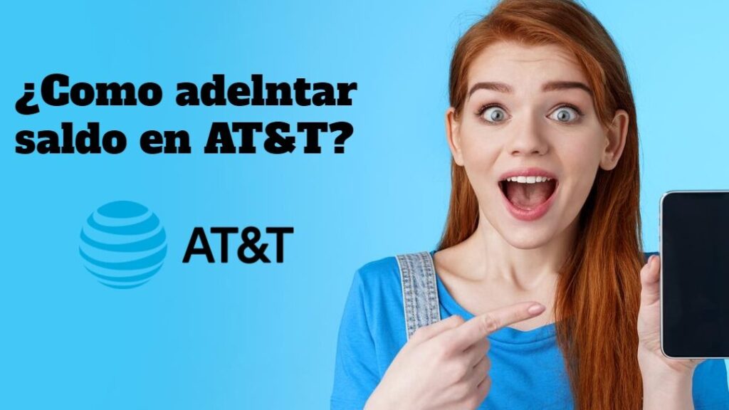 ¿Cómo pedir Adelanta Saldo en AT&T? como pedir adelanta saldo en att