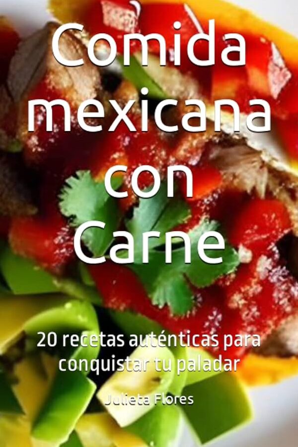 Descubre las deliciosas recetas mexicanas con carne de res para sorprender a tu paladar descubre las deliciosas recetas mexicanas con carne de res para sorprender a tu paladar