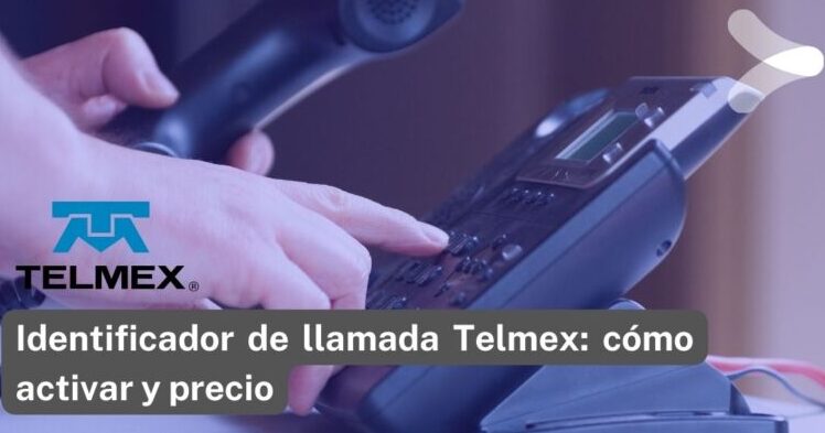identificador de llamada telmex como activar y precio