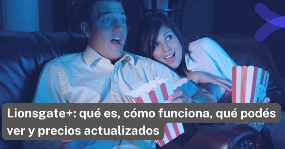 Lionsgate+: qué es, cómo funciona, qué podés ver y precios actualizados lionsgate que es como funciona que podes ver y precios actualizados