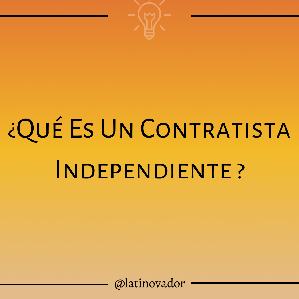 todo lo que necesitas saber sobre la ley de contratistas independientes en