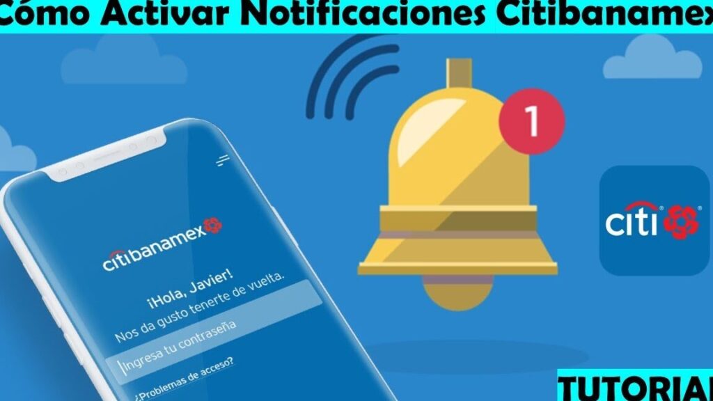 como activar notificaciones citibanamex en mi celular