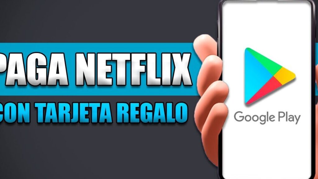 como pagar netflix con google play