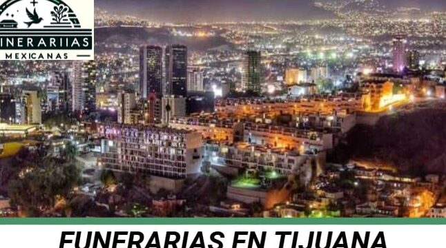 Descubre las increíbles ofertas y servicios de las mejores funerarias en Tijuana, México: ¡No podrás creerlo! descubre las increibles ofertas y servicios de las mejores funerarias en tijuana mexico no podras creerlo
