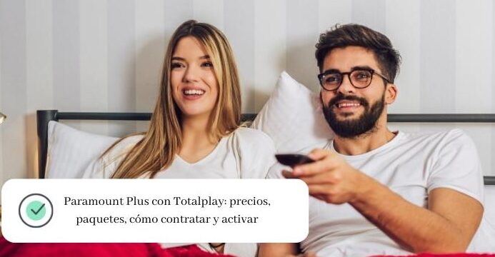 paramount plus con totalplay precios paquetes como contratar y activar