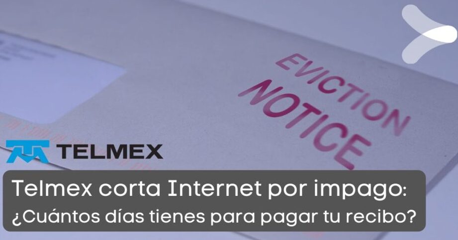 ¿Cuándo Telmex corta Internet por impago? cuando telmex corta internet por impago